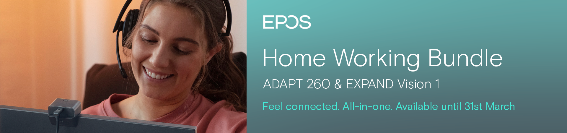 EPOS Home Working Bundle Promotion - EXPAND Vision 1 & ADAPT 260. Feel connected. All-in-one.