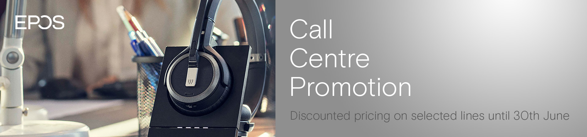 EPOS Call Centre Promotion - Discounted pricing on selected lines until 30th June