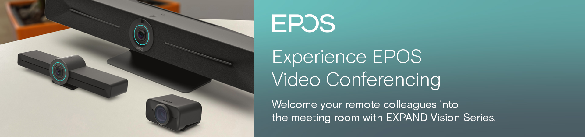 EPOS - Experience EPOS Video Conferencing - Welcome your remote colleagues into the meeting room with EXPAND Vision Series